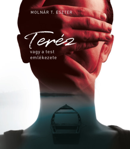 Teréz, ​vagy a test emlékezete book cover