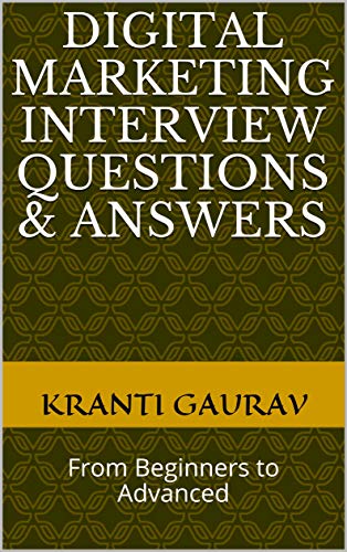 Digital Marketing Interview Questions Answers From Beginners To 