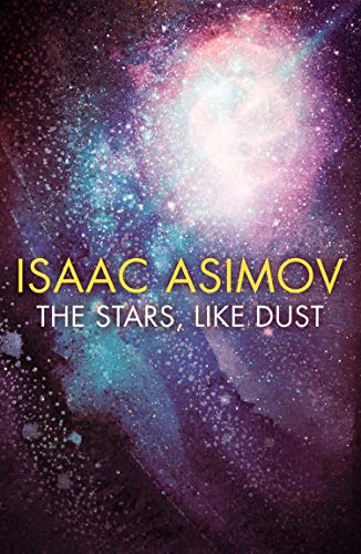 The Stars, Like Dust (Galactic Empire, #1)