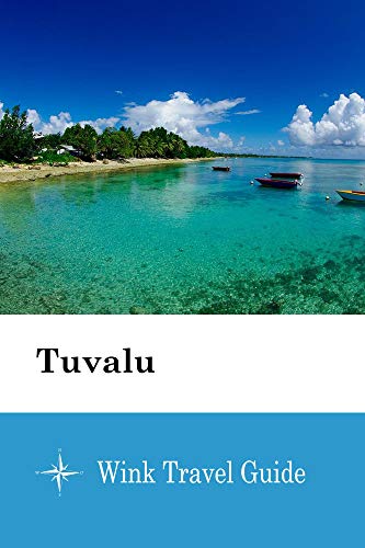 Tuvalu - Wink Travel Guide by Wink Travel guide | Goodreads