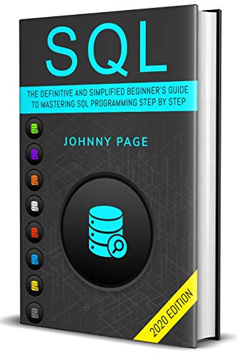 SQL: The Ultimate and Simplifed Beginner's Guide to Mastery SQL ...