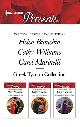 Greek Tycoon Collection/The Greek Tycoon's Virgin Wife/At the Greek Tycoon's Bidding/Blackmailed into the Greek Tycoon's Bed