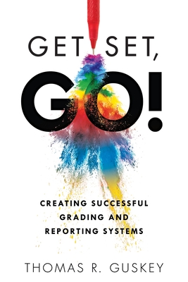 Get Set, Go: Creating Successful Grading and Reporting Systems