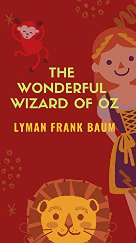 The Wonderful Wizard of Oz by L. Frank Baum | Goodreads
