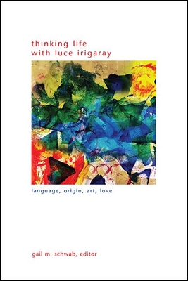 Thinking Life with Luce Irigaray book cover