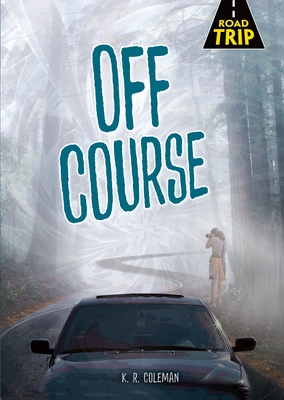 Off Ramp Book Off Course (Road Trip) by K R Coleman | Goodreads