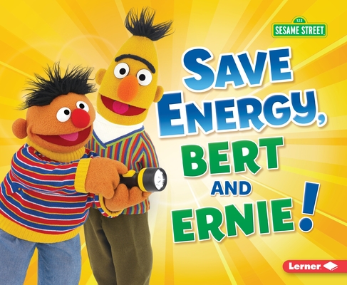 Save Energy, Bert and Ernie! book cover