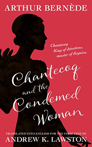 Chantecoq and the Condemned Woman book cover