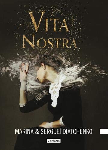 Vita Nostra (Les métamorphoses, #1)