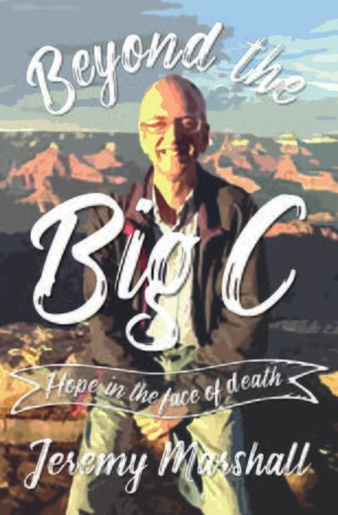 Beyond the Big C. Hope in the face of death