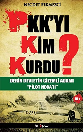 PKK'yi Kim Kurdu?