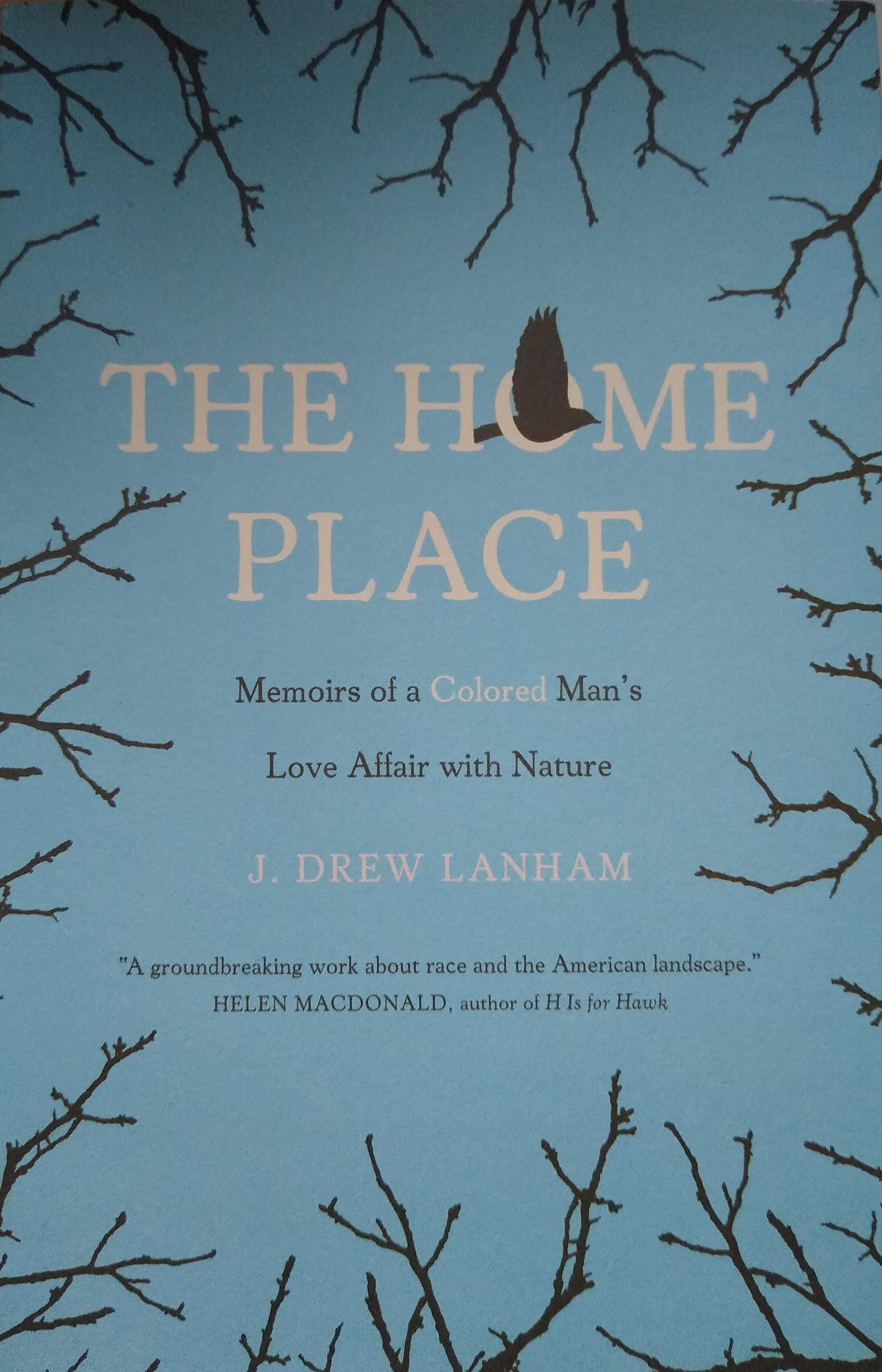 The Home Place: Memoirs of a Colored Man's Love Affair with Nature