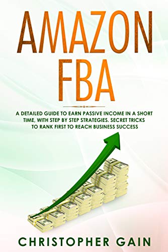 Amazon FBA: A Detailed Guide to Earn Passive Income in a Short Time ...