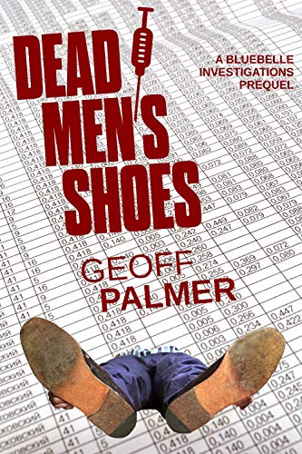 Dead Men's Shoes: A Bluebelle Investigations Suspense Thriller