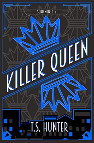 Killer Queen (Soho Noir, #5)