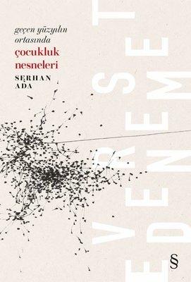 Geçen Yüzyılın Ortasında Çocukluk Nesneleri book cover