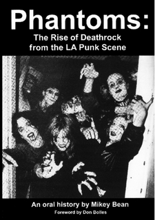 Phantoms: The Rise of Deathrock from the LA Punk Scene