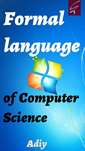 Formal Language of Computer Science by Ad Iy | Goodreads