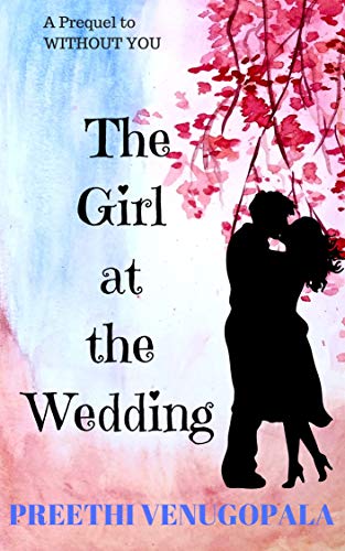 The Girl at the Wedding: A Prequel to 'Without you'