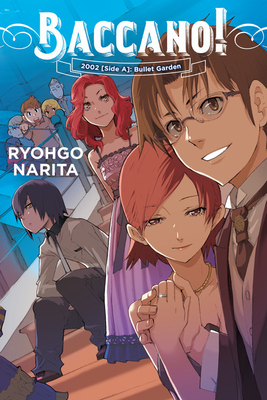 Baccano!, Vol. 12 (light novel): 2002 [Side A]: Bullet Garden (Volume 12) (Baccano!, 12)