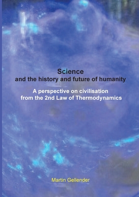 Science and the history and future of humanity: A perspective on ...