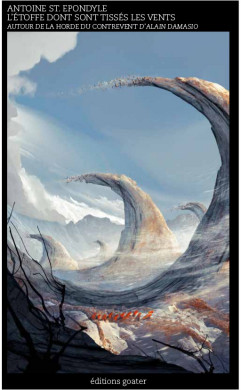 L’étoffe dont sont tissés les vents – Autour de la Horde du Contrevent d’Alain Damasio book cover