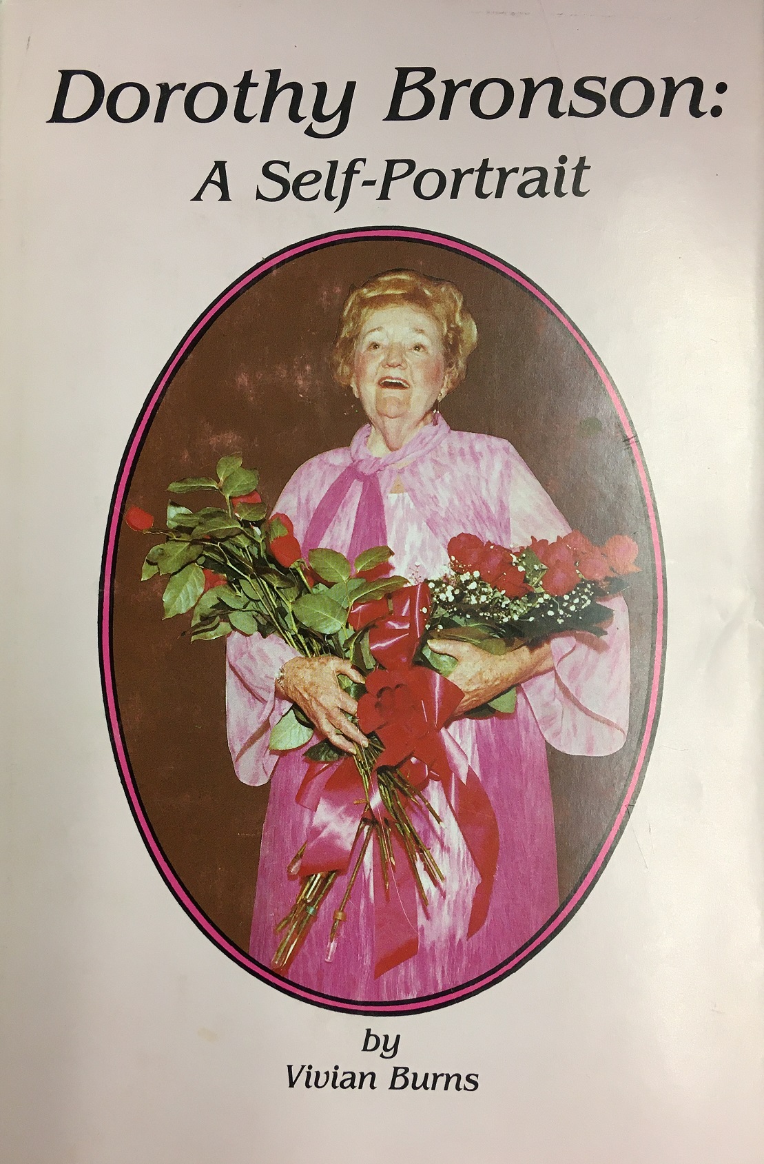 Dorothy Bronson A SelfPortrait by Vivian Burns Goodreads