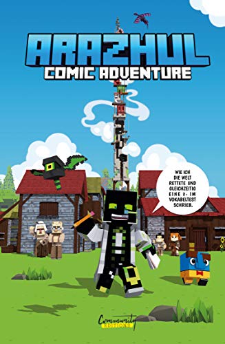 Wie ich die Welt rettete und gleichzeitig eine 3- im Vokabeltest schrieb - Ein Arazhul-Comic-Adventure: Ein Arazhul-Comic-Adventure, Band 1