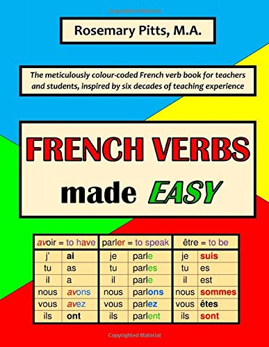 French Verbs Made Easy by Rosemary Pitts M.A. | Goodreads