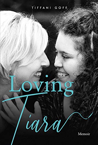 Loving Tiara: Memoir