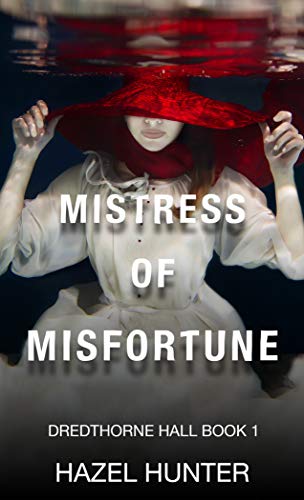 Mistress of Misfortune: A Gothic Romance