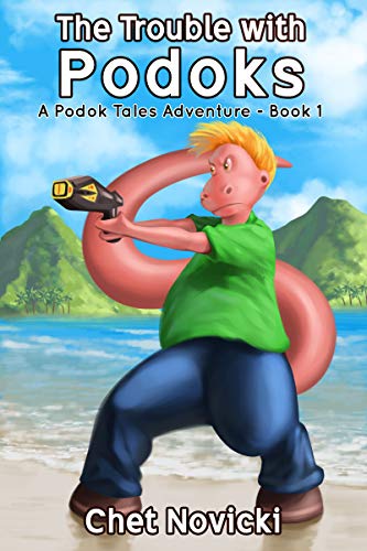 The Trouble with Podoks: A fast-paced, humorous, first contact science fiction adventure featuring aliens with edible tails