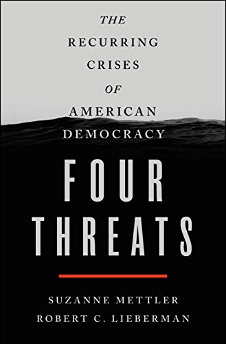 Four Threats: The Recurring Crises of American Democracy