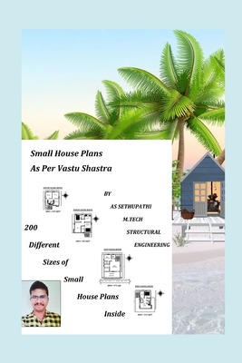 Small House Plans As Per Vastu Shastra: by AS SETHU PATHI | Goodreads
