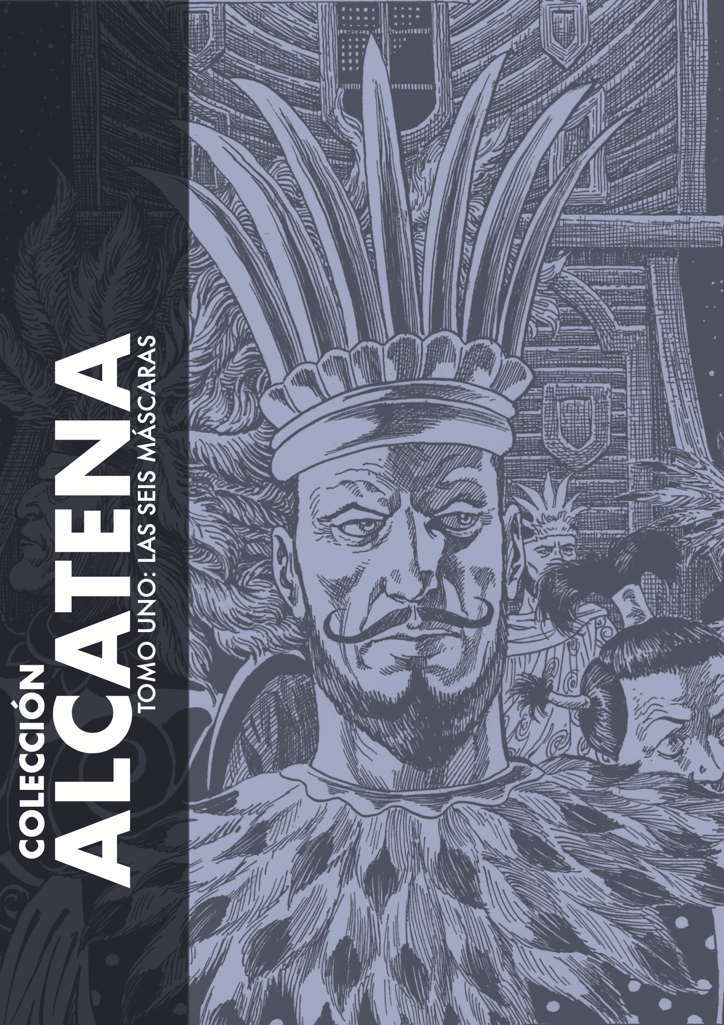 Colección Alcatena, tomo uno: Las seis máscaras