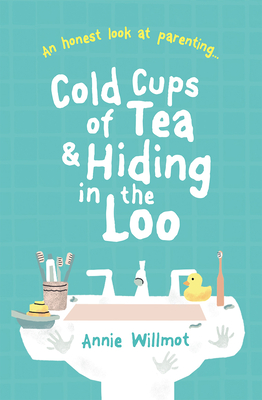 Cold Cups of Tea and Hiding in the Loo: An Honest Look at Parenting by