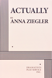 Actually by Anna Ziegler | Goodreads