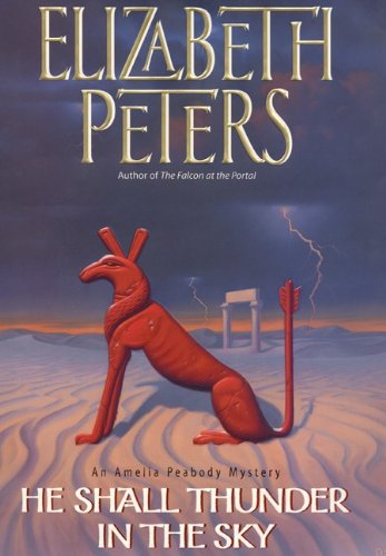 He Shall Thunder in the Sky (Amelia Peabody, #12)