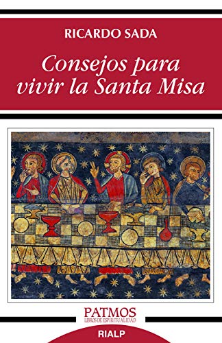 Consejos para vivir la Santa Misa (Patmos nº 288)