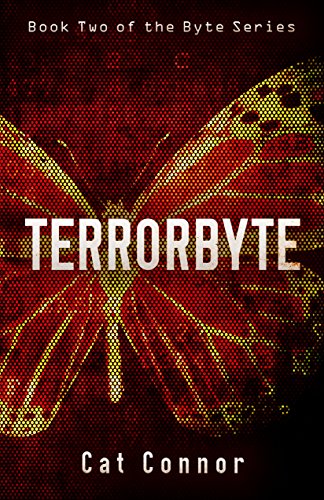 Terrorbyte: book two of the Byte Series by Cat Connor | Goodreads