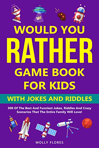 Would You Rather Game Book for Kids - With Jokes and Riddles: 300 of ...