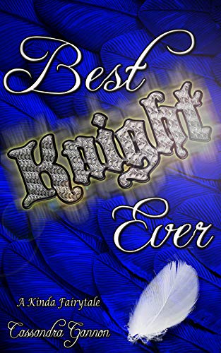 Best Knight Ever (A Kinda Fairytale, #4)
