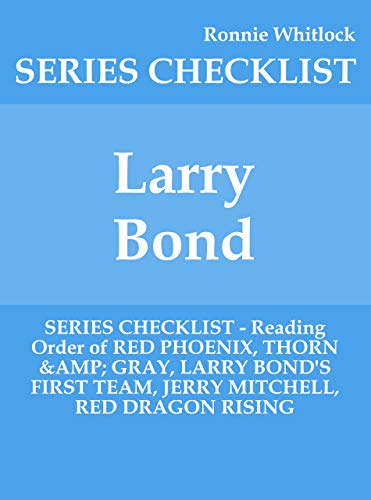 Larry Bond - SERIES CHECKLIST - Reading Order of RED PHOENIX, THORN