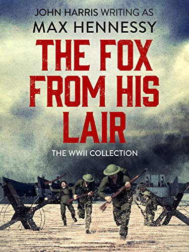 The Fox From His Lair: The WWII Collection
