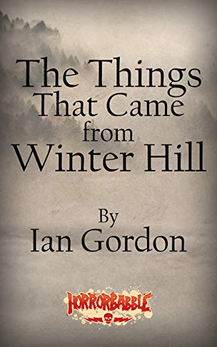 The Things That Came from Winter Hill