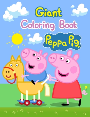 Giant Coloring Book Peppa Pig: Giant Coloring Book Peppa Pig, Peppa Pig ...