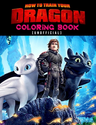 How To Train Your Dragon Coloring Book (unofficial): How To Train Your ...