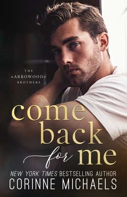 Come Back for Me (The Arrowood Brothers #1)