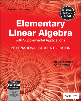 Elementary Linear Algebra With Supplemental Applications, 11 Edition by ...