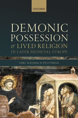 Demonic Possession and Lived Religion in Later Medieval Europe book cover